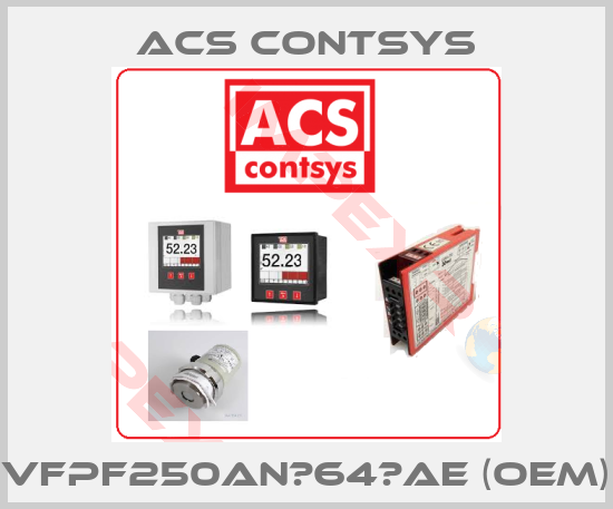 ACS CONTSYS-VFPF250AN　64　AE (OEM)