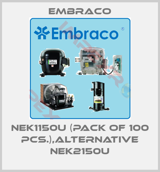 Embraco-NEK1150U (pack of 100 pcs.),alternative NEK2150U