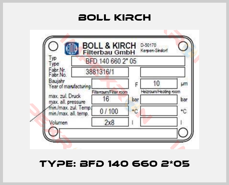 Boll Kirch-Type: BFD 140 660 2*05