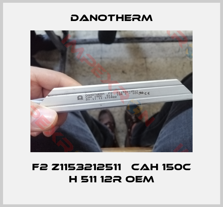 Danotherm-F2 Z1153212511   CAH 150C H 511 12R oem