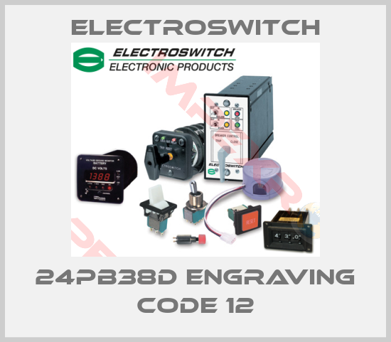 Electroswitch-24PB38D ENGRAVING CODE 12