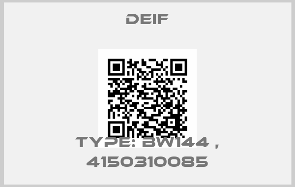 Deif-Type: BW144 , 4150310085
