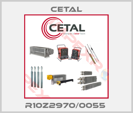 Cetal-R10Z2970/0055 