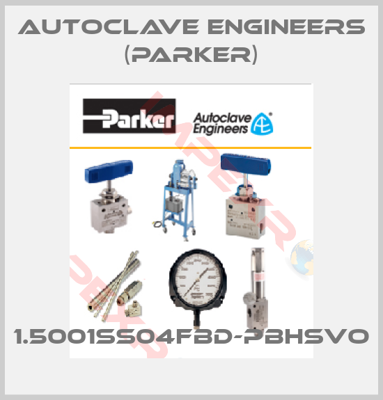 Autoclave Engineers (Parker)-1.5001SS04FBD-PBHSVO