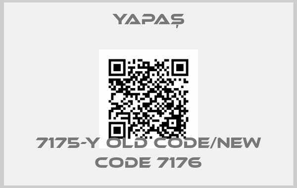 Yapaş-7175-Y old code/new code 7176