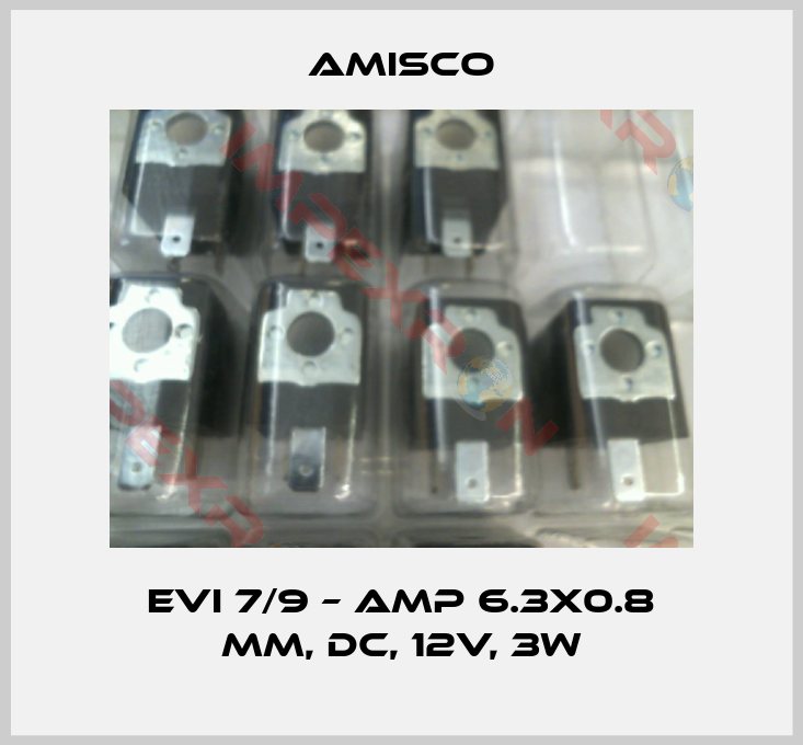 Amisco-EVI 7/9 – AMP 6.3x0.8 mm, DC, 12V, 3W