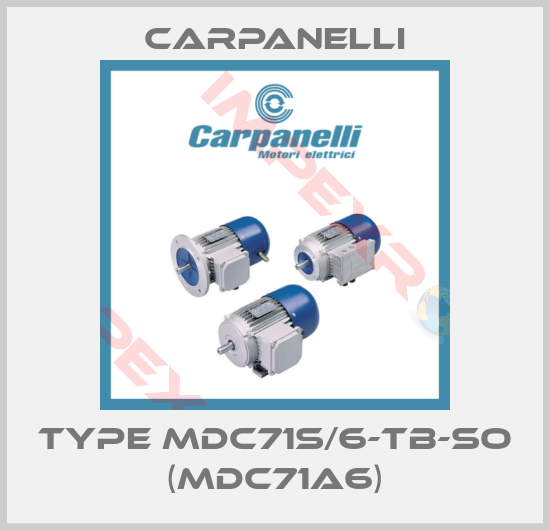 Carpanelli-Type MDC71S/6-TB-SO (MDC71A6)