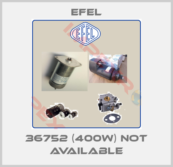 Efel-36752 (400W) not available