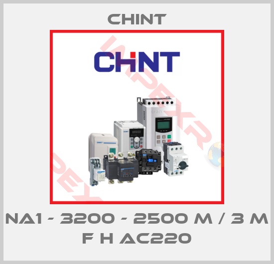 Chint-NA1 - 3200 - 2500 M / 3 M F H AC220