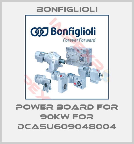 Bonfiglioli-Power Board for 90Kw for DCASU609048004