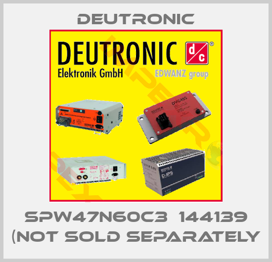 Deutronic-SPW47N60C3  144139 (NOT SOLD SEPARATELY