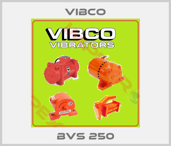 Vibco-BVS 250