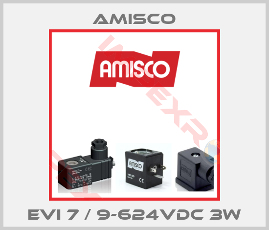 Amisco-EVI 7 / 9-624VDC 3W