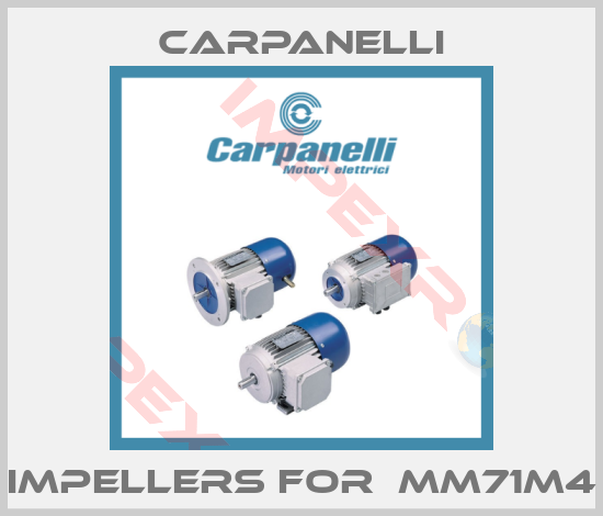 Carpanelli-Impellers for  MM71M4