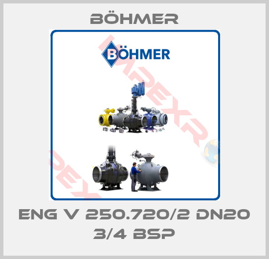 Böhmer-ENG V 250.720/2 DN20 3/4 BSP