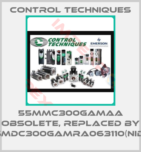 Control Techniques-55MMC300GAMAA obsolete, replaced by 055MDC300GAMRA063110(Nidec)