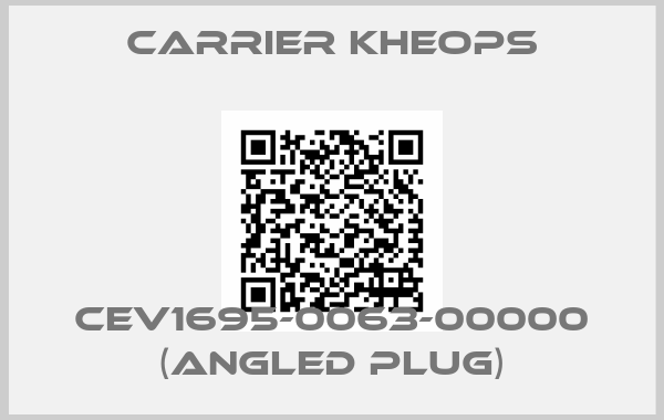 Carrier Kheops-CEV1695-0063-00000 (angled plug)