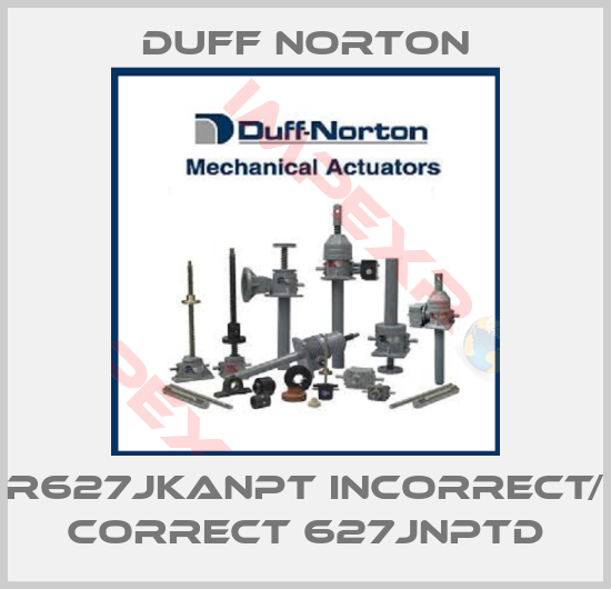 Duff Norton-R627JKANPT Incorrect/ correct 627JNPTD