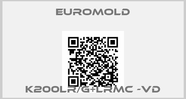 EUROMOLD-K200LR/G+LRMC -VD