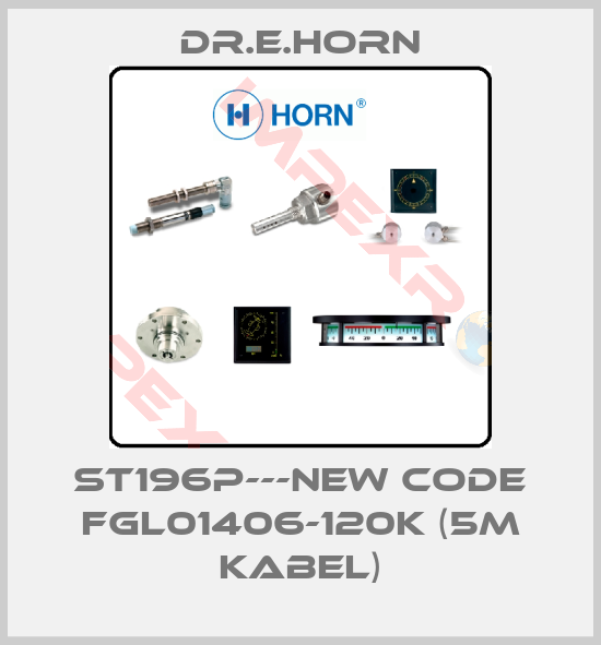 Dr.E.Horn-ST196P---new code FGL01406-120K (5m Kabel)