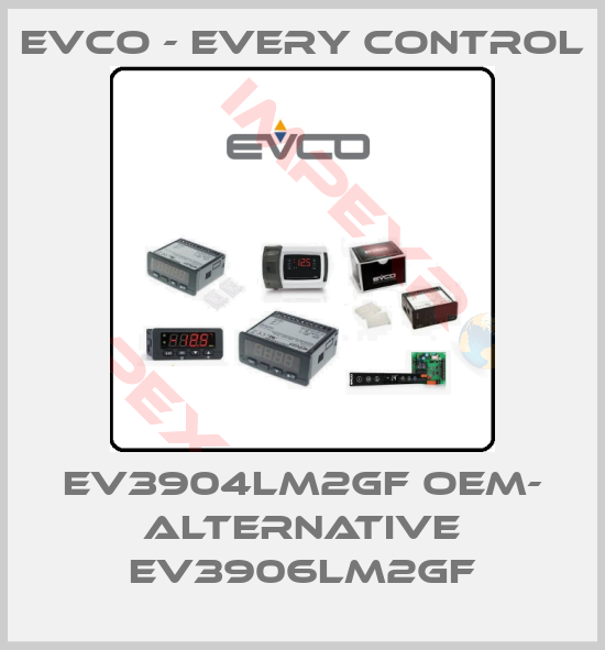 EVCO - Every Control-ev3904lm2gf OEM- ALTERNATIVE EV3906LM2GF