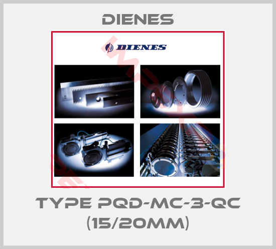 Dienes-Type PQD-MC-3-QC (15/20mm)