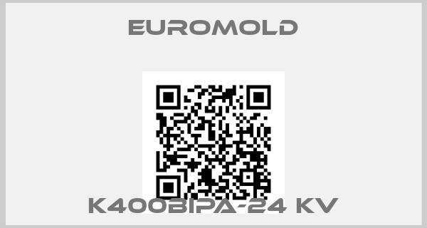 EUROMOLD-K400BIPA-24 KV