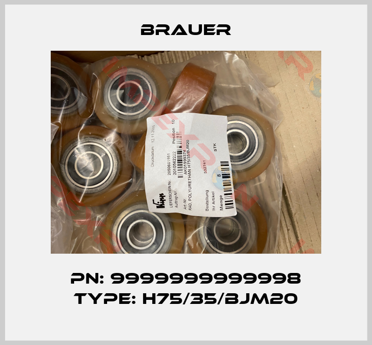 Brauer-PN: 9999999999998 Type: H75/35/BJM20