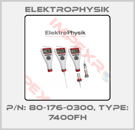 ElektroPhysik-P/N: 80-176-0300, Type: 7400FH