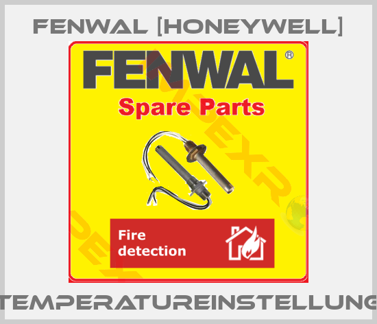 Fenwal [Honeywell]-Temperatureinstellung