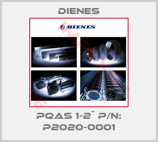 Dienes-PQAS 1-2¨ P/N: P2020-0001