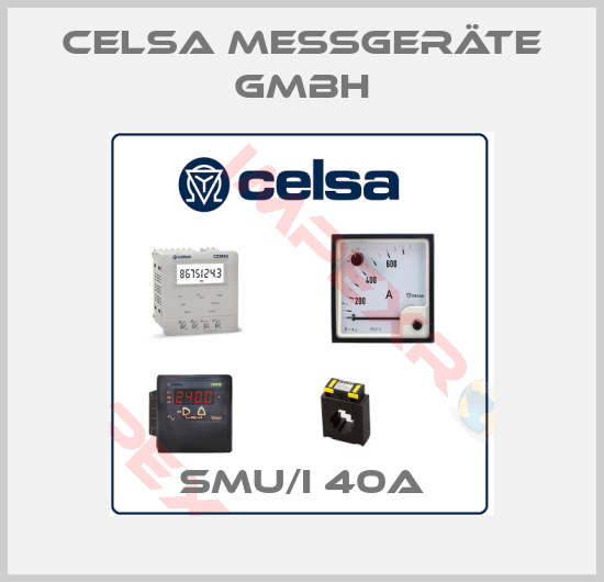 CELSA MESSGERÄTE GMBH-SMU/I 40A