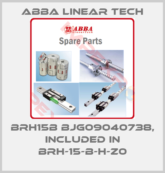 ABBA Linear Tech-BRH15B BJG09040738, included in BRH-15-B-H-Z0
