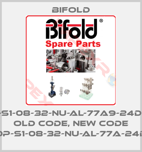 Bifold-FP10P-S1-08-32-NU-AL-77A9-24D-57-03 old code, new code FP10P-S1-08-32-NU-AL-77A-24D-57