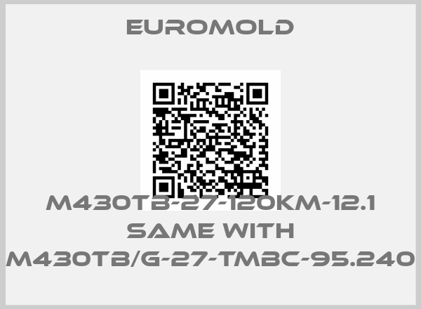 EUROMOLD-M430TB-27-120KM-12.1 same with M430TB/G-27-TMBC-95.240