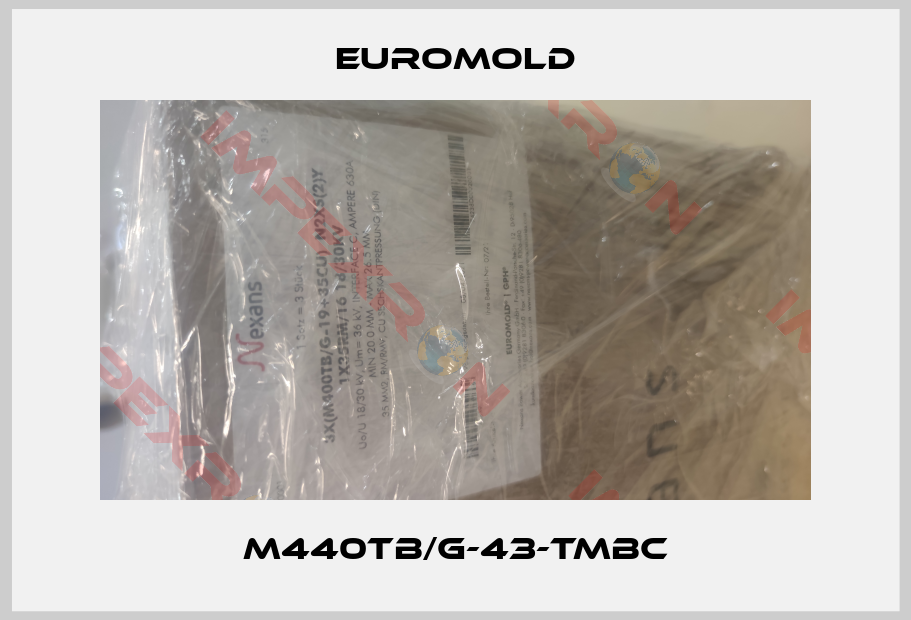 EUROMOLD-M440TB/G-43-TMBC