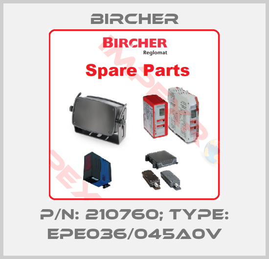 Bircher-p/n: 210760; Type: EPE036/045A0V