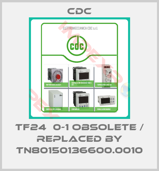 CDC-TF24  0-1 obsolete / replaced by TN80150136600.0010