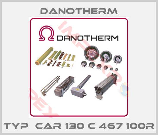 Danotherm-Typ  CAR 130 C 467 100R