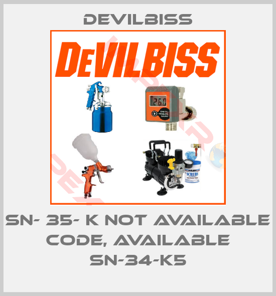 Devilbiss-SN- 35- K not available code, available SN-34-K5