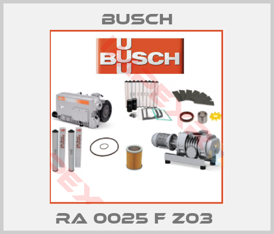 Busch-RA 0025 F Z03 