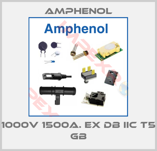 Amphenol-1000V 1500A. Ex db IIC T5 Gb
