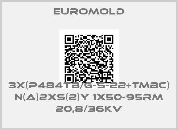 EUROMOLD-3x(P484TB/G-S-22+TMBC) N(A)2XS(2)Y 1X50-95RM 20,8/36KV