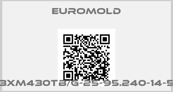 EUROMOLD-3XM430TB/G-25-95.240-14-5
