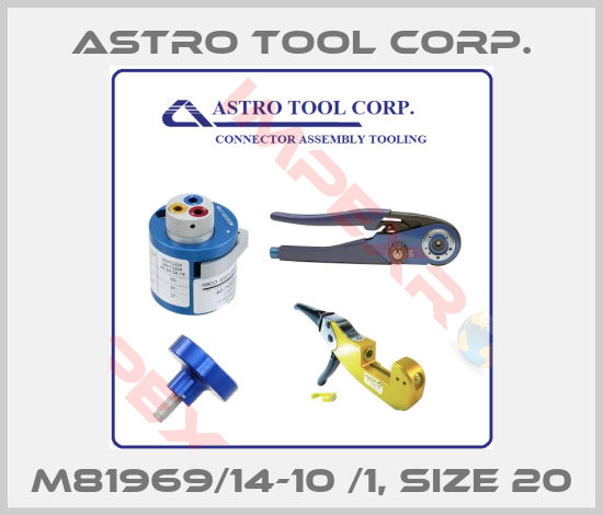 Astro Tool Corp.-M81969/14-10 /1, Size 20