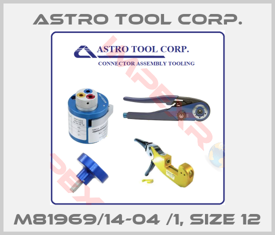 Astro Tool Corp.-M81969/14-04 /1, Size 12