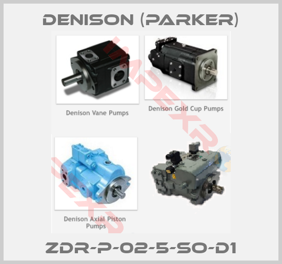 Denison (Parker)-ZDR-P-02-5-SO-D1