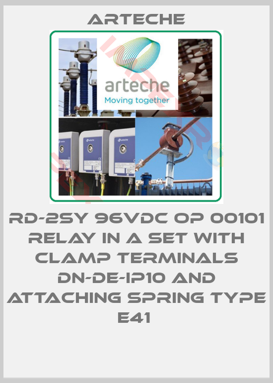 Arteche-RD-2SY 96VDC OP 00101 RELAY IN A SET WITH CLAMP TERMINALS DN-DE-IP10 AND ATTACHING SPRING TYPE E41 