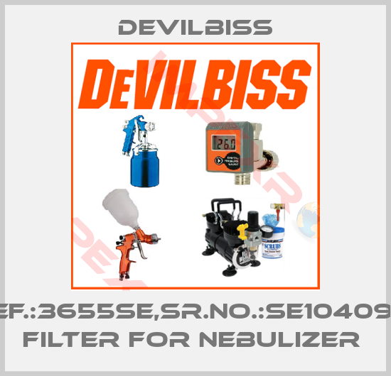Devilbiss-REF.:3655SE,SR.NO.:SE1040913 FILTER FOR NEBULIZER 