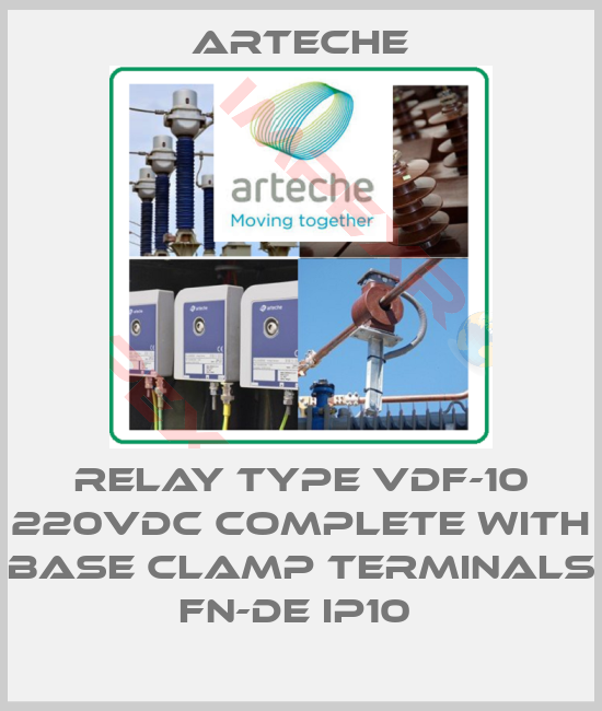 Arteche-RELAY TYPE VDF-10 220VDC COMPLETE WITH BASE CLAMP TERMINALS FN-DE IP10 